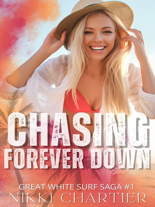 Title details for Chasing Forever Down by Nikki Chartier - Available